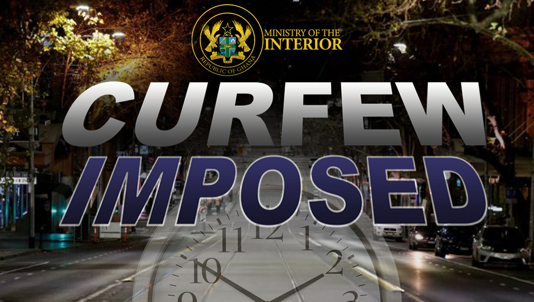 Government Reviews Curfew in Nkwanta South, Oti Region Amid Ongoing Security Measures Government Reviews Curfew in Nkwanta South, Oti Region Amid Ongoing Security Measures